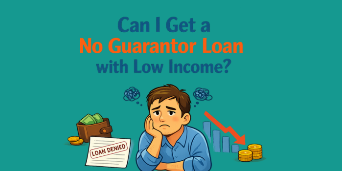 No Guarantor Loan with Low Income